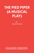 The Pied Piper (A Musical Play)
