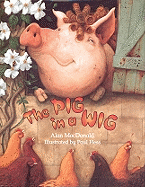 The Pig in a Wig - MacDonald, Allan, and MacDonald, Alan