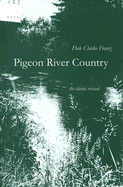 The Pigeon River Country: A Michigan Forest