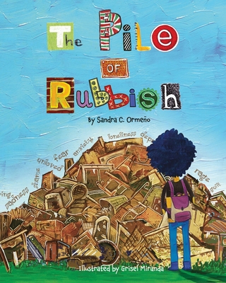 The Pile of Rubbish - Caizares Ormeo, Sandra