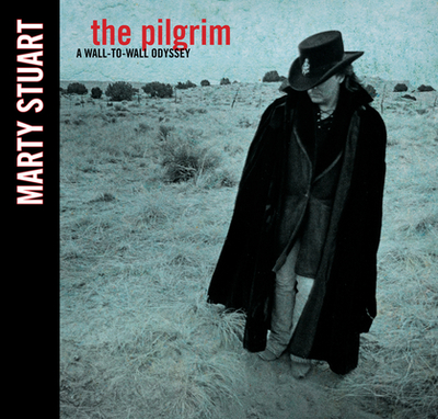 The Pilgrim - Stuart, Marty, and Thornton, Billy Bob (Foreword by)