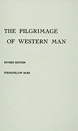 The pilgrimage of western man.