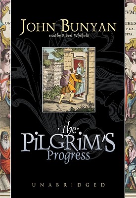 The Pilgrim's Progress - Bunyan, John, and Whitfield, Robert (Read by)