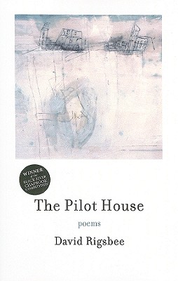 The Pilot House - Rigsbee, David