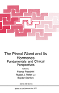 The Pineal Gland and Its Hormones: Fundamentals and Clinical Perspectives
