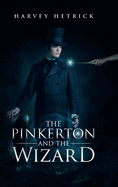 The Pinkerton and the Wizard