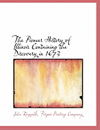 The Pioneer History of Illinois Containing the Discovery in 1673
