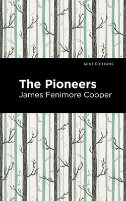 The Pioneers - Cooper, James Fenimore, and Editions, Mint (Contributions by)