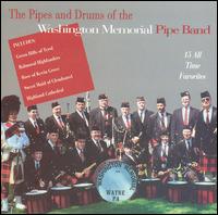 The Pipes and Drums of the Washington Memorial Pipe Band - Washington Memorial Pipe Band