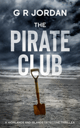 The Pirate Club: A Highland and Islands Detective Thriller