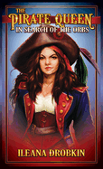 The Pirate Queen: In Search of the Orbs (Age 10-15)