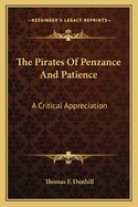 The Pirates Of Penzance And Patience: A Critical Appreciation