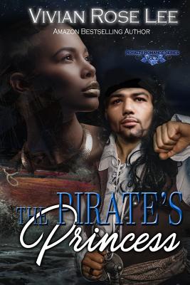 The Pirate's Princess - Lee, Vivian Rose