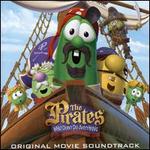 The Pirates Who Don't Do Anything: A VeggieTales Movie [Original Movie Soundtrack]