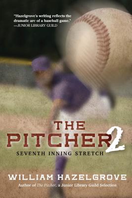 The Pitcher 2: Seventh Inning Stretch - Hazelgrove, William