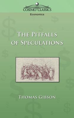 The Pitfalls of Speculation - Gibson, Thomas