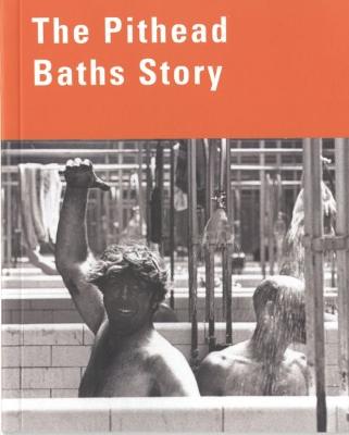 The Pithead Baths Story - Salway, Gareth, and Thompson, Ceri