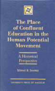 The Place of Confluent Education in the Human Potential Movement: A Historical Perspective