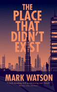 The Place That Didn't Exist