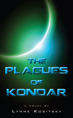 The Plagues of Kondar - Kositsky, Lynne