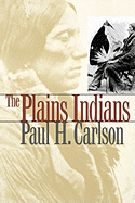 The Plains Indians: Volume 19