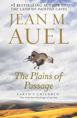 The Plains of Passage: Earth's Children, Book Four - Auel, Jean M