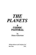 The Planets: A Cosmic Pastoral: [Poems] - Ackerman, Diane