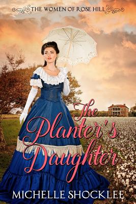 The Planter's Daughter - Shocklee, Michelle