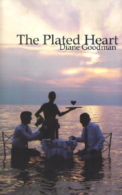 The Plated Heart - Goodman, Diane