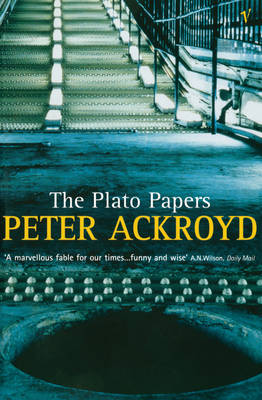 The Plato Papers - Ackroyd, Peter