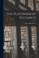The Platonism of Plutarch