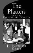 The Platters: And the Personality Plugger