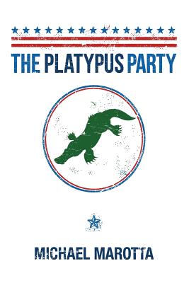 The Platypus Party - Marotta, Jake (Contributions by), and Kelly, Scott (Introduction by)