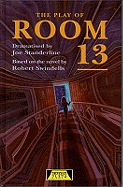 The play of Room 13