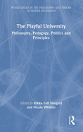 The Playful University: Philosophy, Pedagogy, Politics and Principles