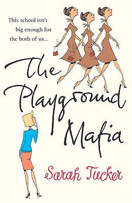 The Playground Mafia - Tucker, Sarah