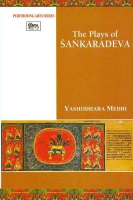 The Plays of Sankaradeva - Medhi, Yashodhara