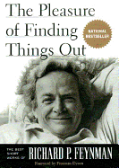 The Pleasure of Finding Things Out: The Best Short Works of Richard P. Feynman - Feynman, Richard P, and Robbins, Jeffrey (Editor), and Runnette, Sean (Read by)