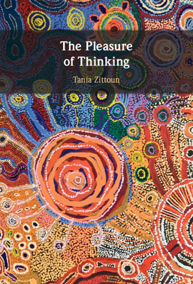 The Pleasure of Thinking - Zittoun, Tania