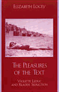 The Pleasures of the Text: Violette Leduc and Reader Seduction