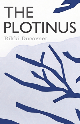 The Plotinus - Ducornet, Rikki