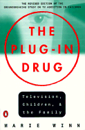 The Plug-In Drug: Television, Children, and the Family; Revised Edition