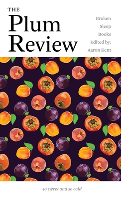 The Plum Review - Kent, Aaron (Editor)