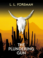 The Plundering Gun