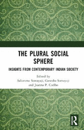 The Plural Social Sphere: Insights from Contemporary Indian Society