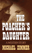 The Poacher's Daughter