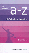 The Pocket A-Z of Criminal Justice