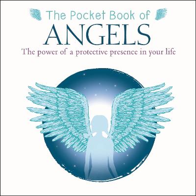 The Pocket Book of Angels: The Power of a Protective Presence in Your Life - Moreland, Anne