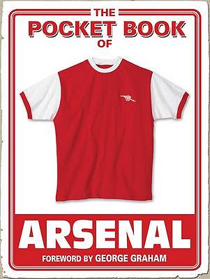 The Pocket Book of Arsenal - Whitcher, Kevin