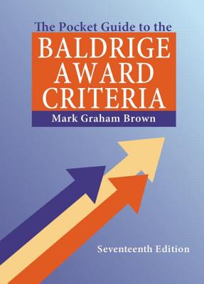 The Pocket Guide to the Baldrige Award Criteria (5-Pack) - Brown, Mark Graham